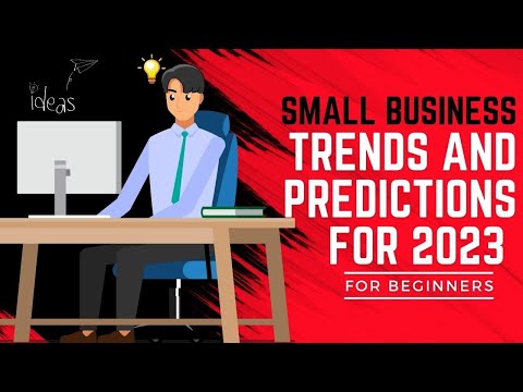 Small Business Trends and Predictions for 2023 II Top business ideas II Big business trends