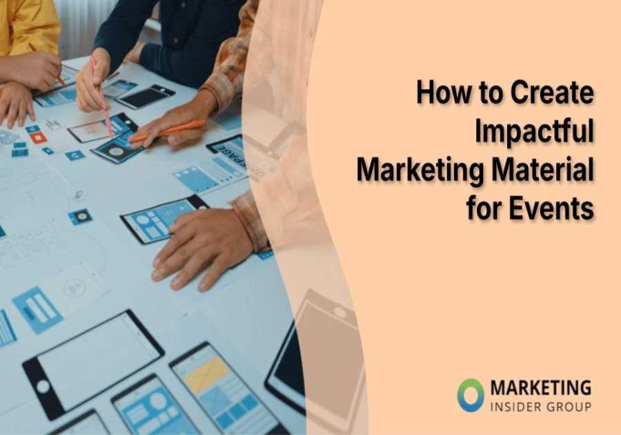 How to Create Impactful Marketing Material for Events
