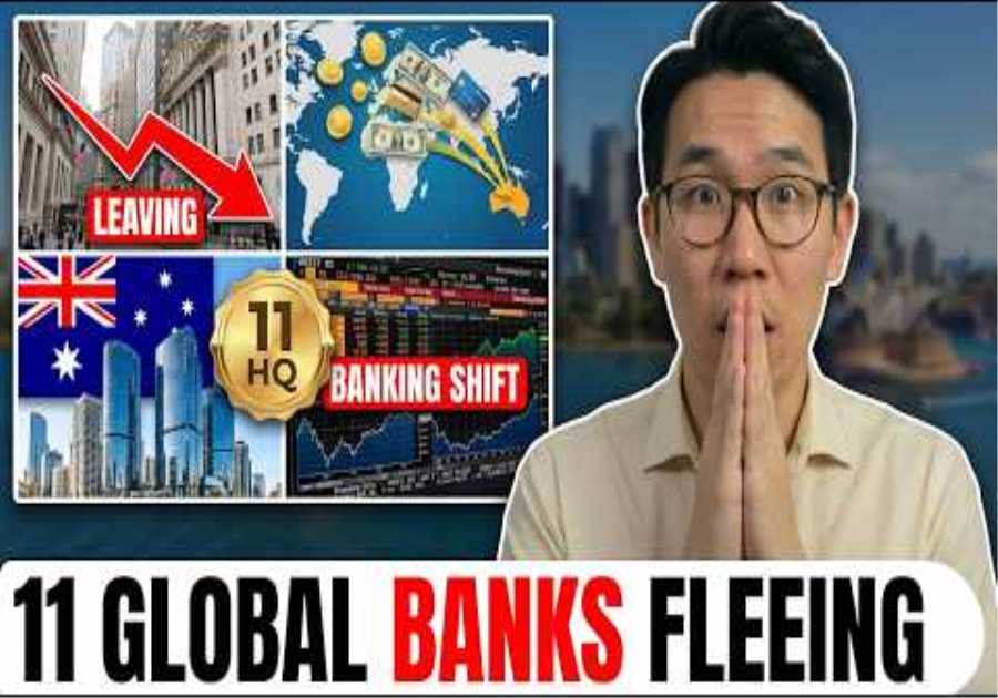 11 Global Banks Secretly Moving Headquarters To Australia [LEAKED]