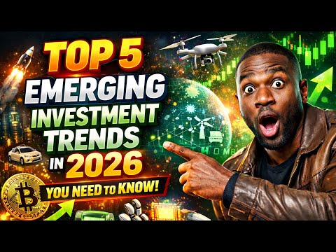 Top 5 Emerging Investment Trends in 2026 You Need To Know