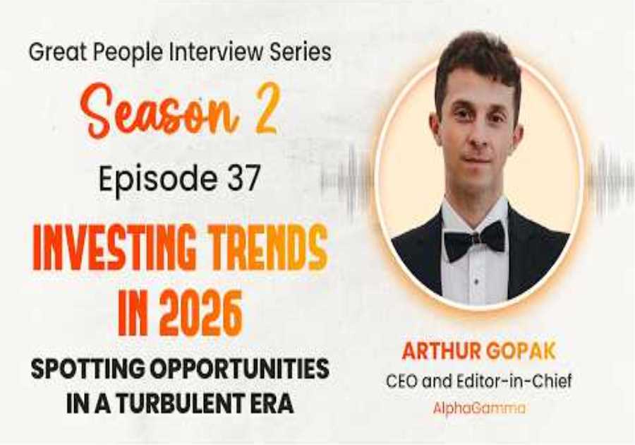Investing Trends in 2026: Spotting Opportunities in a Turbulent Era | Arthur Gopak