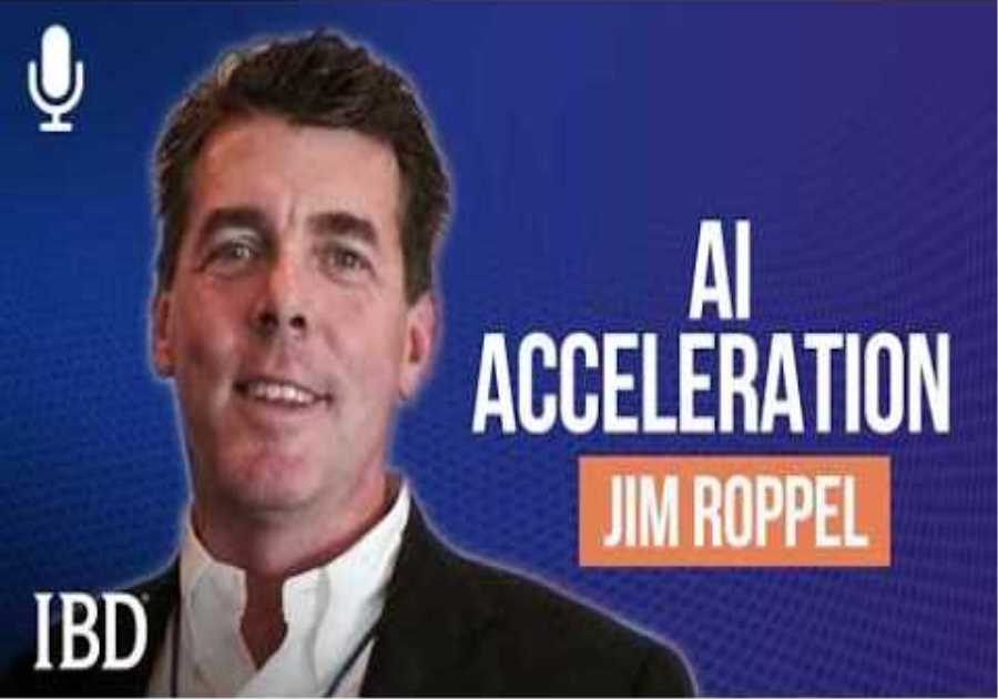 AI Is Creating A Rare Opportunity For Investors. How Jim Roppel Is Playing It. | Investing With IBD