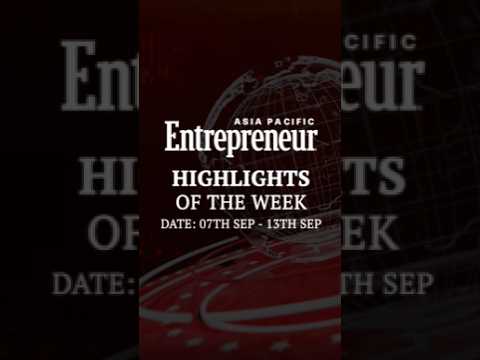 Weekly Business News Roundup | Top Asia Pacific Stories | 07th September - 13th September
