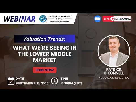 Valuation Trends: What We're Seeing in the Lower Middle Market